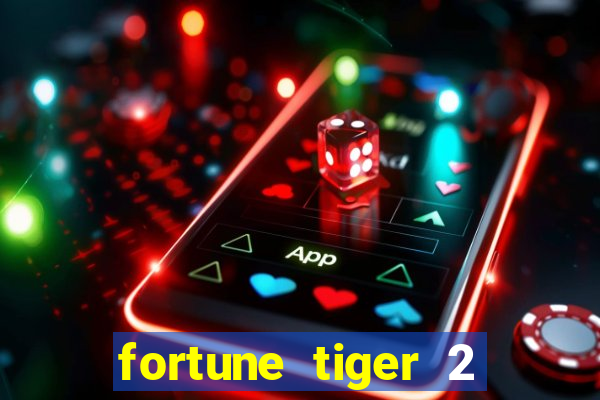 fortune tiger 2 revenge plataforma